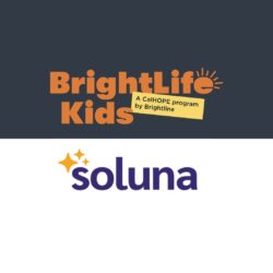 Brightlife Kids and Soluna Health: Supporting Children and Youth Behavioral Health in California